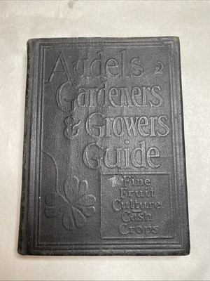 1928 Audels Gardeners & Growers Guide Volume 3 Fine Fruit Cash Crops-image