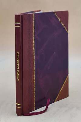 The Coffin Family The Life Of Tristram Coffyn Of Nantucket Mass. [Leather Bound]-image