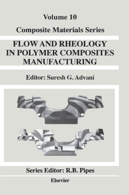 Advani - Flow and Rheology in Polymer Composites Manufacturing - New h - S555z-image