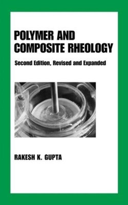 Polymer and Composite Rheology by Rakesh K. Gupta (English) Hardcover Book-image
