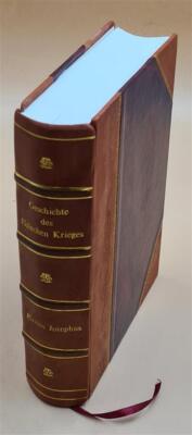 Geschichte Des J?Dischen Krieges. 1923 By Josephus, Flavius. [Leather Bound]-image