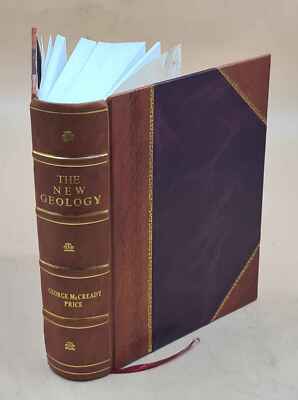The new geology; a textbook for colleges, normal schools, and tr [Leather Bound]-image