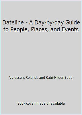 Dateline - A Day-by-day Guide to People, Places, and Events-image