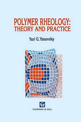 Polymer Rheology: Theory and Practice by Yanovsky, Y.G.-image