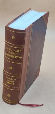 Ensaio Sobre O Direito Administrativo 1862 [Leather Bound]-image