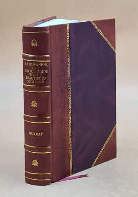 A Comparison, And Useful Guide To The Beauties Of Scotland, The [Leather Bound]-image