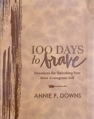 100 Days to Brave : Daily Devotions -image