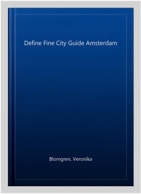 Define Fine City Guide Amsterdam, Hardcover by Blomgren, Veronika, Brand New,...-image