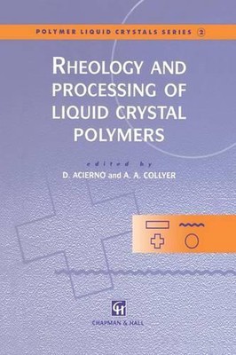 Rheology and Processing of Liquid Crystal Polymers by Domenico Acierno (English)-image