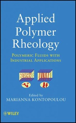 Applied Polymer Rheology: Polymeric Fluids with Industrial Applications by Maria-image