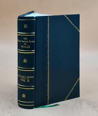 The Four Ancient Books Of Wales, Containing The Cymric Poems Att [Leather Bound]-image