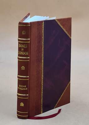 Bones In London 2022 By Wallace, Edgar [Leather Bound]-image