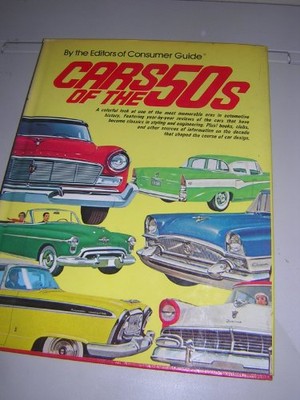 CARS OF THE 50S By Editors Of Consumer Guide - Hardcover **Mint Condition**-image