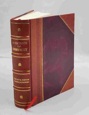 A textbook of embryology, by Harvey Ernest Jordan ... and James  [Leather Bound]-image