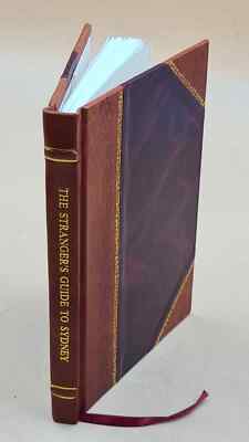 The Stranger'S Guide To Sydney : Arranged In A Series Of Walks, [Leather Bound]-image