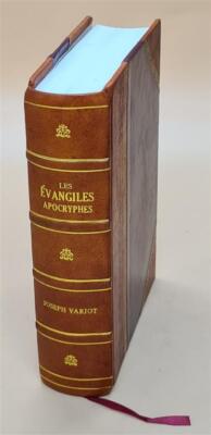 Les E?Vangiles Apocryphes; Histoire Litte?Raire, Forme Primitive [Leather Bound]-image