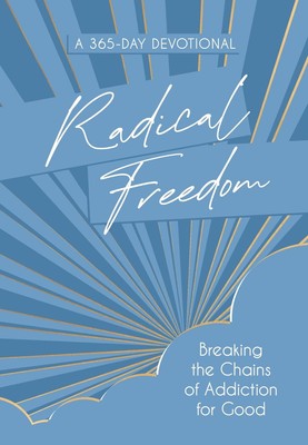 Radical Freedom: Breaking the Chains of Addiction for Good by Melissa Huray (Eng-image