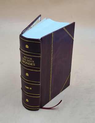 Revue Des Deux Mondes 1834-12-01: Vol 4 Volume 4 1834 [Leather Bound]-image