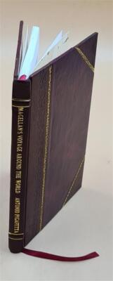 Magellan'S Voyage Around The World ... The Original Text Of The [Leather Bound]-image