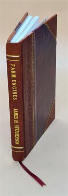 Farm Engines And How To Run Them: The Young Engineer'S Guide... [Leather Bound]-image