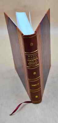 Sacrorum Conciliorum Nova Et Amplissima Collectio, Cujus Johanne [Leather Bound]-image