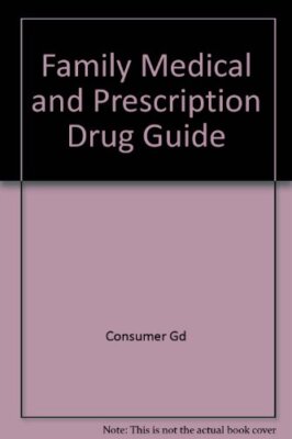 Family Medical and Prescription Drug Guide, Consumer Gd-image