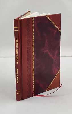 The rescue man's manual : a handy guide for those engaged in res [Leather Bound]-image