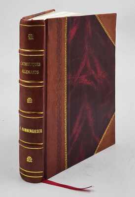 Catholiques Allemands 1892 By Kannengieser, Alphonse [Leather Bound]-image