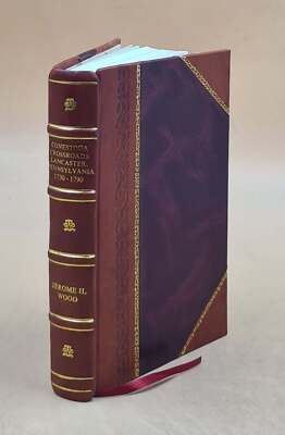 Conestoga Crossroads Lancaster, Pennsylvania 1730-1790 1979 [Leather Bound]-image