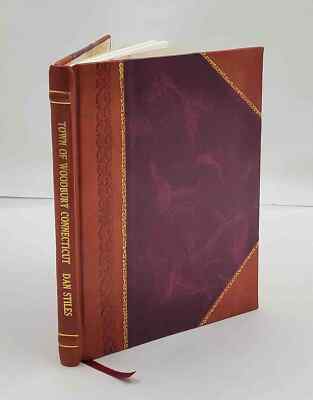 Town of Woodbury Connecticut / text and photographs by Dan Stile [Leather Bound]-image