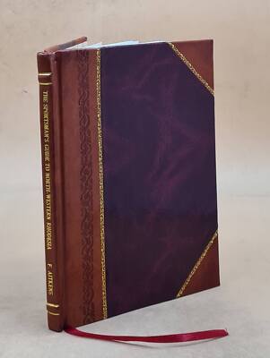 The Sportsman'S Guide To North-Western Rhodesia, The Game Countr [Leather Bound]-image