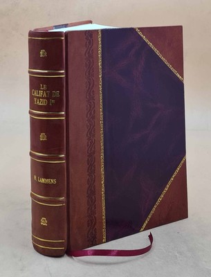 Le Califat De Yazid 1Er / Henri Lammens 1921 [Leather Bound]-image