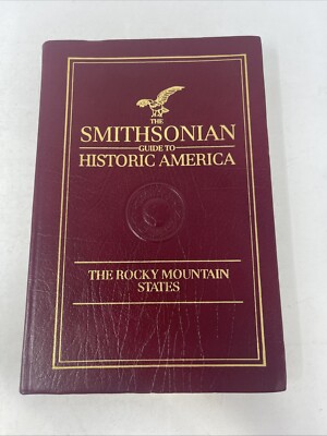 The Smithsonian Guide To Historic America The Rocky Mountain States Easton Press-image