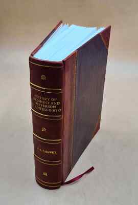 History Of Belmont And Jefferson Counties, Ohio, And Incidentall [Leather Bound]-image