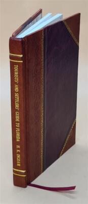 Tourists' And Settlers' Guide To Florida 1895-1896 [Leather Bound]-image