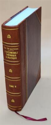 L'Automobile Th?Orique Et Pratique... Volume 2 1910 [Leather Bound]-image
