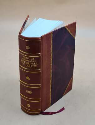 Annales Des Maladies De L'Oreille, Du Larynx Du Nez Et Du Pharyn [Leather Bound]-image