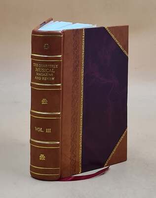 The Quarterly Musical Magazine And Review. Volume V.3 (1821) 1821 [Leather Bound-image