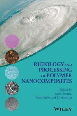 Rheology and Processing of Polymer Nanocomposites by Sabu Thomas: New-image