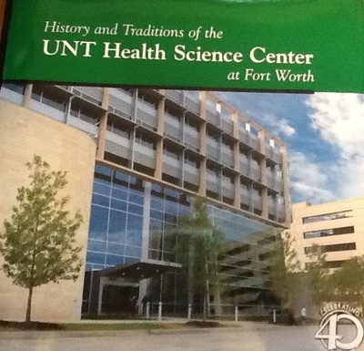 HISTORY AND TRADITIONS OF THE UNT HEALTH SCIENCE CENTER AT - Hardcover EXCELLENT-image