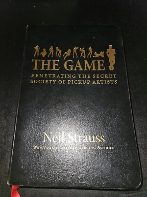 The Game: Penetrating the Secret Society Pickup Artists - Neil Strauss First Ed-image
