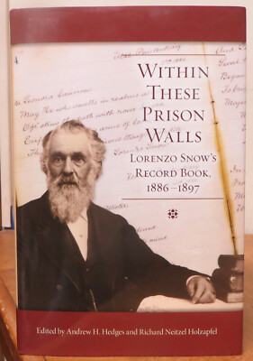 Within These Prison Walls : LORENZO SNOW's Record Book 1886 - 1897-image