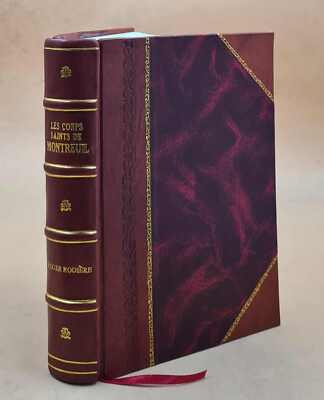 Les Corps Saints De Montreuil. Etude Historique Sur Les Tr?Sors [Leather Bound]-image