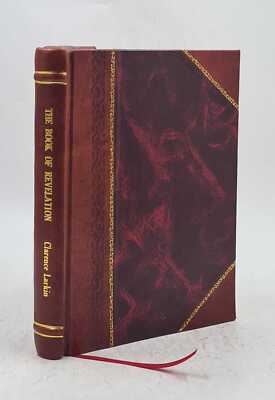 The Book Of Revelation : A Study Of The Last Prophetic Book Of H [Leather Bound]-image