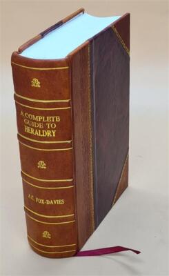A Complete Guide To Heraldry 1909 By Fox-Davies, Arthur Charles [Leather Bound]-image