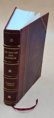 Im Reich Des Kondor; Streifzu?Ge Durch Die Wildnisse Su?Damerika [Leather Bound]-image