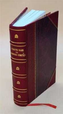 Scritti Vari Di Donoso Cortes 1861 By Juan Donoso Cort?S [Leather Bound]-image