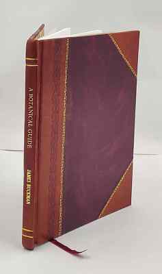 A botanical guide to the environs of Cheltenham; comprehending a [Leather Bound]-image