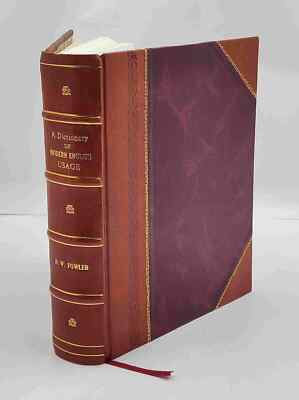 A dictionary of modern English usage / H.W. Fowler. 1926 [Leather Bound]-image