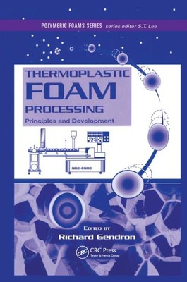 Thermoplastic Foam Processing : Principles and Development, Paperback by Gend...-image